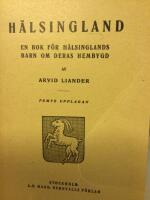 H&auml;lsingland. En bok f&ouml;r H&auml;lsinglands barn om deras hembygd