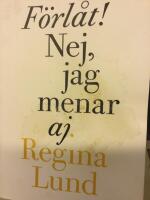 F&ouml;rl&aring;t! Nej, jag menar aj - samlade dikter 1990-2005