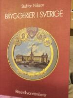 Bryggerier i Sverige - en kulturhistorisk inventering
