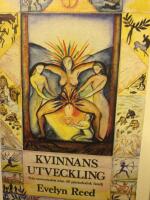 Kvinnans utveckling : fr&aring;n matriarkalisk klan till patriarkalisk familj