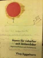 Hamn f&ouml;r rebeller och &auml;nken&aring;der - Sigtunastiftelsen och f&ouml;rfattarna