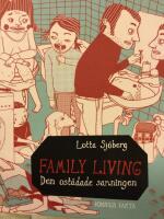 Family living : Den ost&auml;dade sanningen