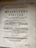 Dissertationem Mathematicam, de Qvadratura Circuli, consens.Ampliss.Facult.Philosoph. in Regia Academia Upsaliensi, Publico Examini Modeste Deferunt Stipendiarius Bielkianus Stephanus Insulin, Philos.Maist. et Samuel Juslenius, West-Goth. in auditoio Carol.Minor. Die X.Dec. anni MDCCLX