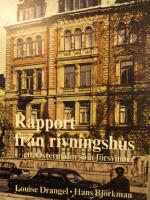 Rapport fr&aring;n rivningshus- ett &Ouml;stermalm som f&ouml;rsvinner. (Stockholm)