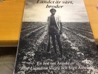 Landet &auml;r v&aring;rt, broder. En bok om Angola