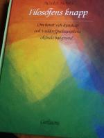 Filosofens knapp : om konst och kunskap och waldorfpedagogikens ok&auml;nda bakgrund