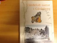 V&auml;rdefull natur i G&auml;vleborg. Naturv&aring;rdsprogram. L&auml;nsstyrelsen G&auml;vleborg rapport 1997:12