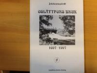 Osl&auml;ttfors bruk. Jubileumsskrift 1697-1997