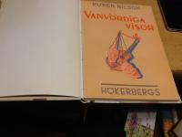 Vanv&ouml;rdiga visor. Med musik och teckningar  av f&ouml;rfattaren. Melodierna harmoniserade av Otto Nordlund