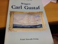 Briggen Carl Gustaf 1875-1889. Under &ouml;sterbottniska segel i &aring;ngans tidevarv, Med f&ouml;retal och kommentarer av Christoffer H. Ericsson