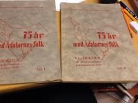 V&auml;sternorrlands Allehanda 1874-1949. 75 &aring;r med &Aring;dalarnas folk. VA:s bokform till prenumeranterna jubileums&aring;ret 1949 Del l och del ll