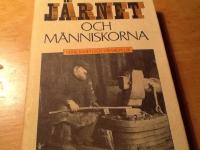 J&auml;rnet och m&auml;nniskorna. Verklighet och vidskepelse