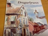 Dragarbrunn. En Uppsalagatas historia och f&ouml;rnyelse