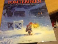Tomteboken. Den svenska tomtens f&ouml;runderliga liv och historia