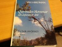 Qat-tr&auml;den blommar och Zafaran &auml;r d&ouml;d. En bok om Jemen
