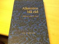 Alkemins bl&aring; eld. Modern arabisk poesi i urval och tolkning av Saleh Oweini och Nina Burton. Efterskrift av Sigrid Kahle