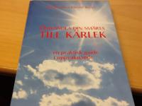 Omvandla din sm&auml;rta till k&auml;rlek- en praktisk guide i uppvaknande