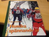 Hundra sp&auml;nnande &aring;r. (Idrott i Sandviken)