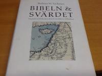 Bibeln & sv&auml;rdet. England och Palestina fr&aring;n brons&aring;ldern till Balfour
