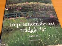 Impressionisternas tr&auml;dg&aring;rdar. Ide'er och inspiration fr&aring;n impressionisternas tr&auml;dg&aring;rdar och m&aring;leri