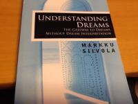 Understanding dreams. The Gateway to Dreams without Dream Interpretation