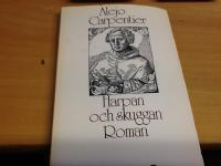 Harpan och skuggan : [roman]