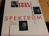 Spektrum : den svenska dr&ouml;mmen - tidskrift och f&ouml;rlag i 1930-talets kultur