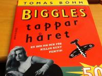 Biggles tappar h&aring;ret : en bok om och f&ouml;r killar runt femtio