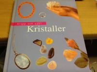 Kristaller. Kropp och sj&auml;l