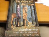 En d&ouml;rr till ditt inre. Visualisering i terapi. En v&auml;g till h&auml;lsa och sj&auml;lvk&auml;nnedom