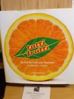 Tutti Frutti : en bok om frukt och frestelser