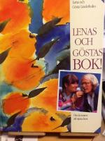 Lenas och G&ouml;stas bok : om konsten att njuta livet