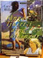 F&aring;nga ljuset i dina m&aring;lningar