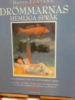 Dr&ouml;mmarnas hemliga spr&aring;k. Illustrerad guide till dr&ouml;mmarnas v&auml;rld