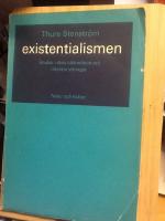 Existentialismen. Studier i dess ide'tradition och litter&auml;ra yttringar