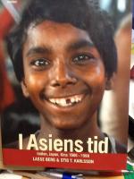 I Asiens tid  Indien, Japan, Kina