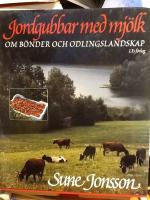 Jordgubbar med mj&ouml;lk : om b&ouml;nder och odlingslandskap