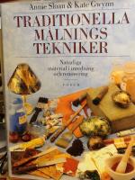 Traditionella m&aring;lningstekniker. Naturliga material i inredning och renovering