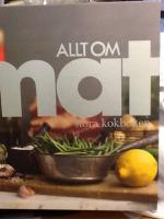 Allt om Mat : stora kokboken