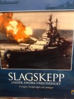 Slagskepp under andra v&auml;rldskriget : [fartygen, bev&auml;pningen och sj&ouml;slagen]