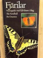 Fj&auml;rilar : naturguide i f&auml;rg om fj&auml;rilarnas utseende, utveckling, levnadss&auml;tt och beteenden