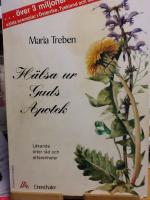 H&auml;lsa ur Guds apotek: l&auml;kande &ouml;rter, r&aring;d och erfarenheter