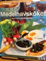 Medelhavsk&ouml;ket : ljuvliga recept fr&aring;n v&auml;rmen