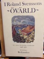 I Roland Svenssons &ouml;v&auml;rld : ett urval ur hundra dagb&ouml;cker 1946-1960
