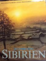 Det f&ouml;rbjudna Sibirien : med dold kamera l&auml;ngs transsibiriska j&auml;rnv&auml;gen