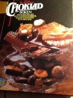 Chokladboken : [100 l&auml;ckra recept p&aring; efter&auml;tter, t&aring;rtor, kakor, konfekter och drycker]