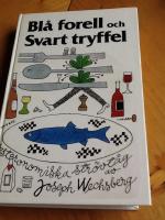 Bl&aring; forell och svart tryffel : gastronomiska str&ouml;vt&aring;g