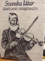Svenska l&aring;tar. J&auml;mtland oc H&auml;rjedalen l, ll. Samlade av Nils Andersson och Olof Andersson. P&aring; uppdrag av Folkmusikkommissionen