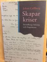 Skaparkriser. Strindbergs Inferna och Dagermans