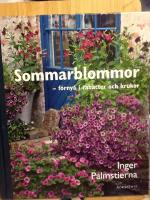Sommarblommor - f&ouml;rnya i rabatter och krukor